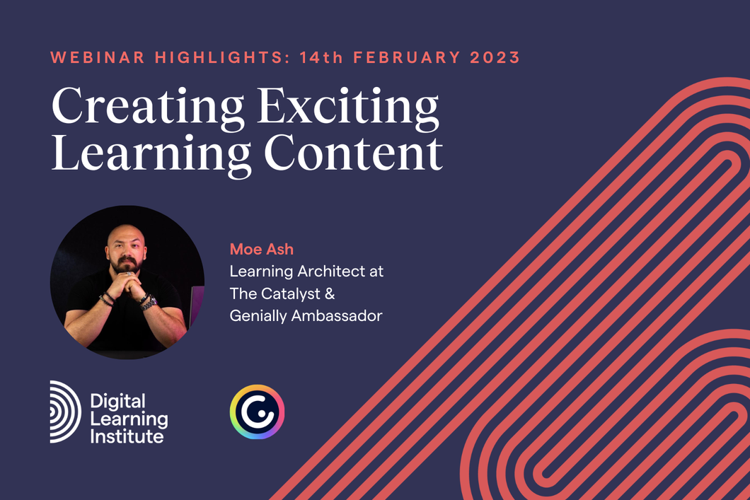 Webinar Highlights: Creating Exciting Learning Content