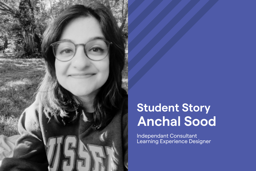 From Classroom to Corporate: Anchal's Journey in Digital Learning Design