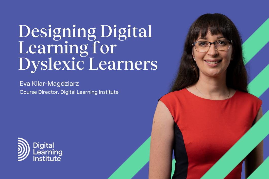 Designing Digital Learning for Dyslexic Learners