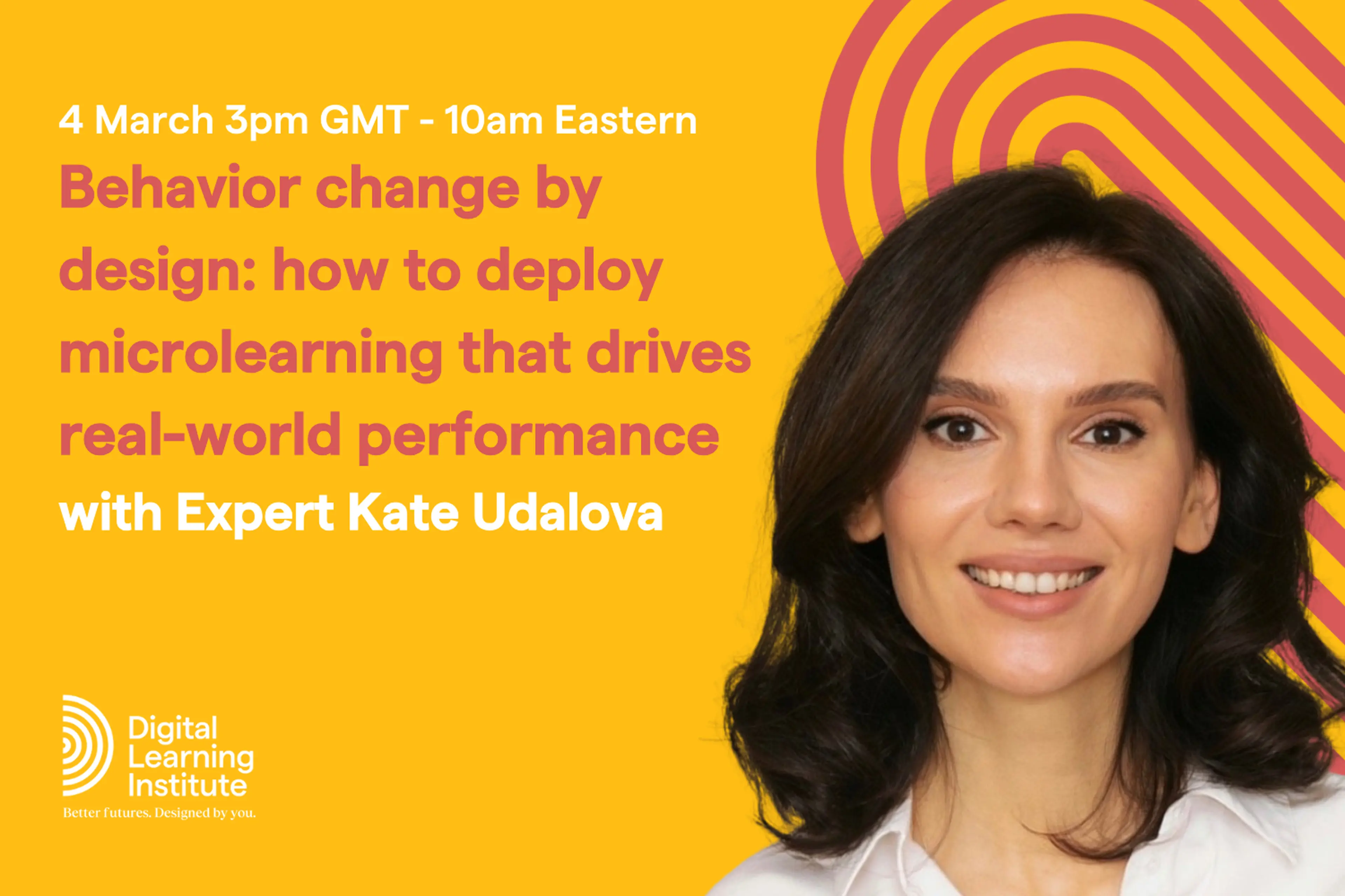 Behavior change by design: how to deploy microlearning that drives real-world performance with Kate Udalova