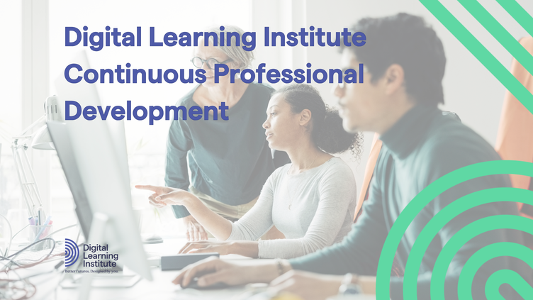 Over Half of Students Embrace Professional Development (CPD) as Digital Learning Institute Celebrates Subscriptions Service’s First Anniversary  