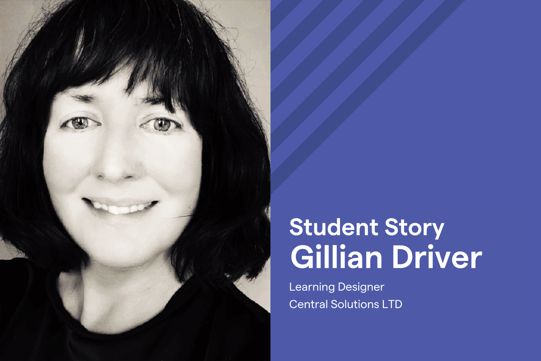 From Career Coach to Learning Designer: Gillian Driver’s Journey