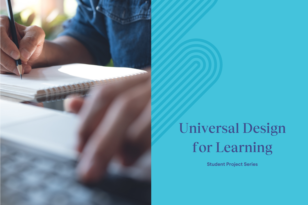 Student Projects – Universal Design for Learning